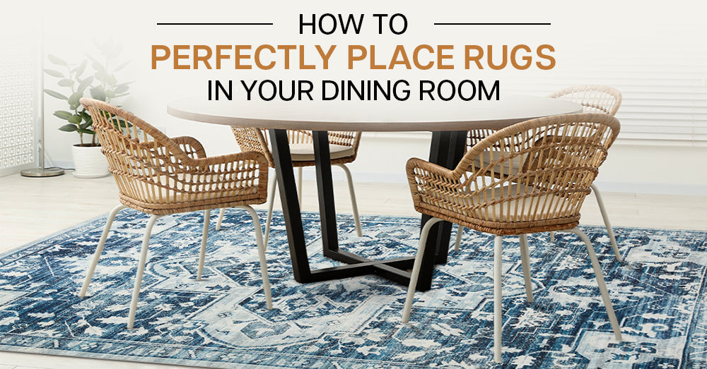 Rug Rules: How to Perfectly Place Rugs in Your Dining Room