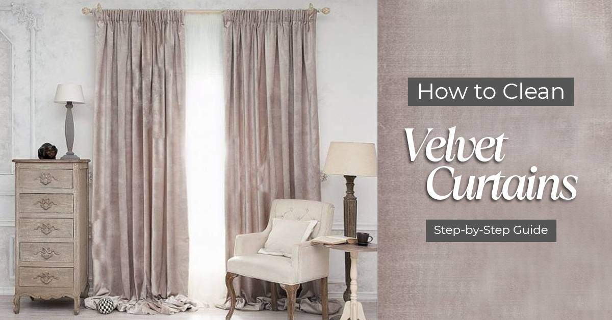 How to Clean Velvet Curtains?